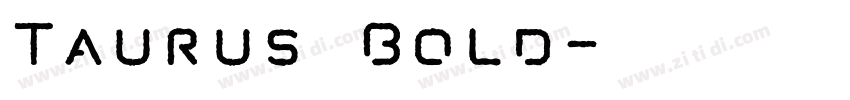 Taurus Bold字体转换